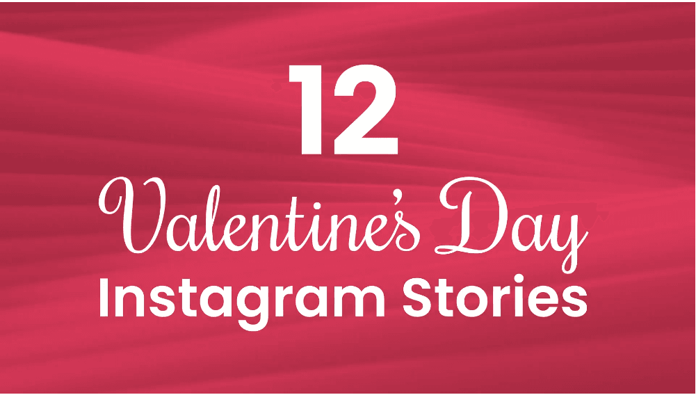 Valentines Day Instagram Stories