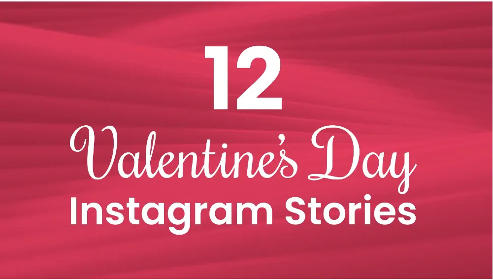 Valentines Day Instagram Stories